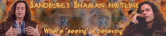 Sandburg's Shaman Hotline
