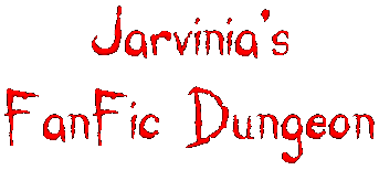 Jarvinia's FanFic Dungeon