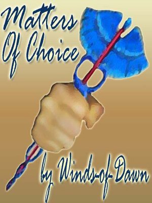 Matters of Choice by WoD