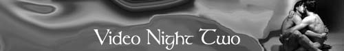 Video Night Two
