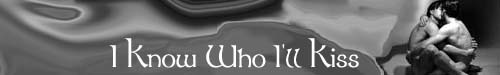 I Know Who I'll Kiss