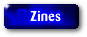 zines.gif (2434 bytes)