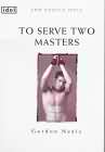 To Serve Two Masters