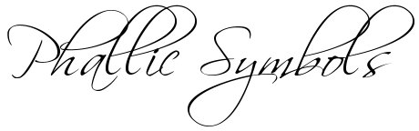 Phallic Symbols